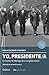 Yo, Presidente/a