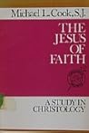 The Jesus of Faith: A Study in Christology