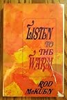 Listen to the Warm by Rod McKuen Listen to the Warm by Rod McKuen