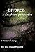 Divorce: A Daughters Perspective