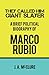 They Called Him Giant Slayer: A Brief Political Biography of Marco Rubio