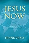 Jesus Now: Unveil...