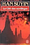 La cité des sortilèges by Han Suyin