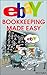 eBay Bookkeeping Made Easy (EBay Selling Made Easy Book 12)