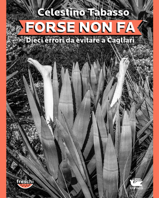 Forse non fa. Dieci errori da evitare a Cagliari