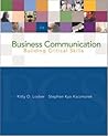 Business Communication: Building Critical Skills with PowerWeb and BComm Skill Booster Business Communication: Building Critical Skills with PowerWeb and BComm Skill Booster