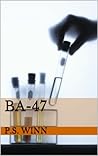 BA-47 by P.S. Winn