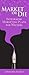 Market or Die: Integrated M...