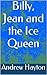Billy, Jean and the Ice Queen