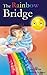 The Rainbow Bridge (Picture eBook)