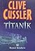 Titanik by Clive Cussler