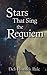 Stars That Sing the Requiem by Deb Houdek Rule