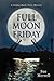 Full Moon Friday (A Jordan ...