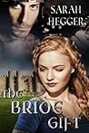 The Bride Gift by Sarah Hegger