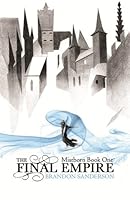 The Final Empire (Mistborn, #1)