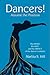 Dancers! Assume the Position: The What, the Why, and the Impact of the dancer's ministry