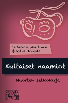 Kultaiset naamiot: nuorten selkokirja