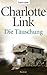 Die Täuschung by Charlotte Link