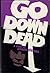 Go Down Dead
