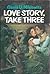 Love Story, Take Three
