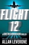 Flight 12: A Kristin Cunningham Thriller (Flight 12 Begins Series Book 1)