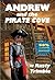 Andrew and the Pirate Cove (The Andrew Chronicles #1)