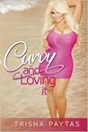 Curvy and Loving it Curvy and Loving it