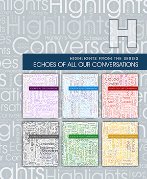 Highlights from Echoes of All Our Conversations