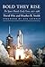 Bold They Rise: The Space Shuttle Early Years, 1972-1986 (Outward Odyssey: A People's History of Spaceflight)