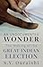 An Undocumented Wonder : The Making of the Great Indian Election