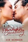 Rescue Breathing by Zoe Norman
