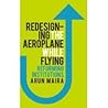 Redesigning the Aeroplane While Flying Reforming Institutions Redesigning the Aeroplane While Flying Reforming Institutions