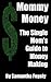 Mommy Money: The Single Mom's Guide to Making Money