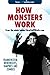 How Monsters Work: Frankenstein, Werewolves, Vampires and Zombies