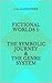Fictional Worlds I: The Symbolic Journey & The Genre System