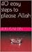 40 easy steps to please Allah