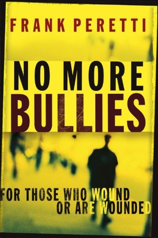 No More Bullies: For Those Who Wound or Are Wounded (Paperback)