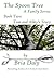 The Spoon Tree ~ A Family S...