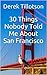 30 Things Nobody Told Me About San Francisco