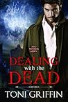 Dealing With the Dead by Toni Griffin