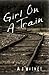 Girl on a Train by A.J. Waines