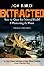Extracted: How the Quest for Mineral Wealth Is Plundering the Planet