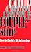 Coupleship: How to Build a Relationship