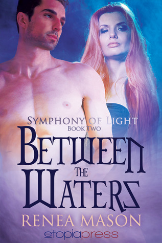 Between the Waters (Symphony of Light, #2)