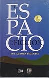 El espacio en la ficción. Ficciones espaciales. La representación del espacio en los textos narrativos El espacio en la ficción. Ficciones espaciales. La representación del espacio en los textos narrativos