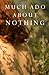 Much Ado About Nothing by William Shakespeare