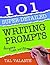 101 Super-Detailed Writing Prompts
