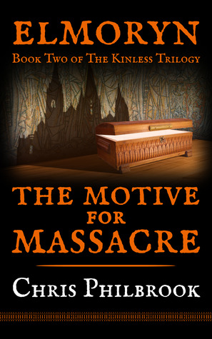 The Motive for Massacre (The Kinless Trilogy #2)