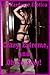 Crazy, Extreme, and Oh So Sexy! Five Tales of Erotic Extremism