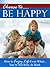 Choose To be Happy! How to Enjoy Life Even When You’re Too Bu... by Jared Thompson
